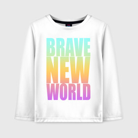 Детский лонгслив хлопок с принтом Brave New World в городе Новоалтайск, 100% хлопок | круглый вырез горловины, полуприлегающий силуэт, длина до линии бедер | антиутопия | дивный | желтый | книга | мир | надпись | новый | олдос | рассвет | розовый | хаксли | цитата