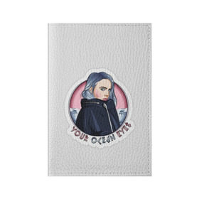 Обложка для паспорта матовая кожа с принтом Billie Eilish art 3 в городе Новоалтайск, натуральная матовая кожа | размер 19,3 х 13,7 см; прозрачные пластиковые крепления | art | billie eilish | music | pop | trend | арт | арты | билли айлиш | музыка | поп | реп | рэп | тренды