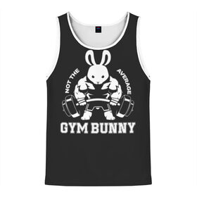 Мужская майка 3D с принтом GYM BUNNY в городе Новоалтайск, 100% полиэстер | круглая горловина, приталенный силуэт, длина до линии бедра. Пройма и горловина окантованы тонкой бейкой | bodybuilding | diet | exercise | fitness | gym | heath | motivation | muscle | phil | training | workout | бодибилдинг | мотивация | спорт | трансформация | фитнес | эстетичный