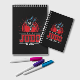 Блокнот с принтом Judo is life в городе Новоалтайск, 100% бумага | 48 листов, плотность листов — 60 г/м2, плотность картонной обложки — 250 г/м2. Листы скреплены удобной пружинной спиралью. Цвет линий — светло-серый
 | Тематика изображения на принте: glory | guruma | judo | kata otoshi | m 1 | ufc | бой | борьба | дзюдзюцу | дзюдо | кимоно | мотивация | мягкий | приемы | путь | сила | скорость | спорт | стиль | татами | япония