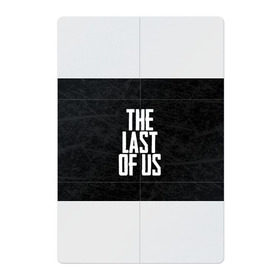 Магнитный плакат 2Х3 с принтом THE LAST OF US в городе Новоалтайск, Полимерный материал с магнитным слоем | 6 деталей размером 9*9 см | Тематика изображения на принте: gamer | player | stels | the last of us | the last of us part 2 | бегун | джоэл | каннибалы | охотники | сталкер | топляк | цикады | щелкун | элли