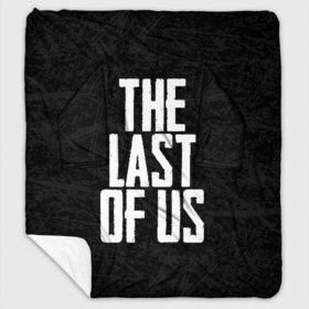 Плед с рукавами с принтом THE LAST OF US в городе Новоалтайск, 100% полиэстер | Закругленные углы, все края обработаны. Ткань не мнется и не растягивается. Размер 170*145 | gamer | player | stels | the last of us | the last of us part 2 | бегун | джоэл | каннибалы | охотники | сталкер | топляк | цикады | щелкун | элли