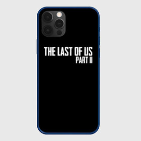 Чехол для iPhone 12 Pro Max с принтом THE LAST OF US в городе Новоалтайск, Силикон |  | Тематика изображения на принте: gamer | player | stels | the last of us | the last of us part 2 | бегун | джоэл | каннибалы | охотники | сталкер | топляк | цикады | щелкун | элли