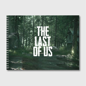 Альбом для рисования с принтом THE LAST OF US в городе Новоалтайск, 100% бумага
 | матовая бумага, плотность 200 мг. | gamer | player | stels | the last of us | the last of us part 2 | бегун | джоэл | каннибалы | охотники | сталкер | топляк | цикады | щелкун | элли