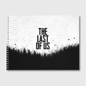 Альбом для рисования с принтом THE LAST OF US в городе Новоалтайск, 100% бумага
 | матовая бумага, плотность 200 мг. | gamer | player | stels | the last of us | the last of us part 2 | бегун | джоэл | каннибалы | охотники | сталкер | топляк | цикады | щелкун | элли