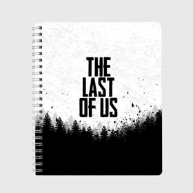 Тетрадь с принтом THE LAST OF US в городе Новоалтайск, 100% бумага | 48 листов, плотность листов — 60 г/м2, плотность картонной обложки — 250 г/м2. Листы скреплены сбоку удобной пружинной спиралью. Уголки страниц и обложки скругленные. Цвет линий — светло-серый
 | gamer | player | stels | the last of us | the last of us part 2 | бегун | джоэл | каннибалы | охотники | сталкер | топляк | цикады | щелкун | элли