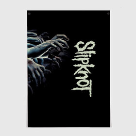 Постер с принтом Slipknot. в городе Новоалтайск, 100% бумага
 | бумага, плотность 150 мг. Матовая, но за счет высокого коэффициента гладкости имеет небольшой блеск и дает на свету блики, но в отличии от глянцевой бумаги не покрыта лаком | 3d | slipknot | металл | музыка | надпись | ню метал группа | рок | руки | слипкнот | текстура