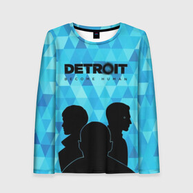 Женский лонгслив 3D с принтом Detroit: Become Human. в городе Новоалтайск, 100% полиэстер | длинные рукава, круглый вырез горловины, полуприлегающий силуэт | become human | connor | dbh | dbhpk19 | detroit | detroit city | абстракция | анимация | геометрия | детройт | игра | коннор | надпись | силуэт | стать человеком | текстура | треугольник | треугольники