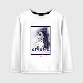 Детский лонгслив хлопок с принтом Ariana Grande в городе Новоалтайск, 100% хлопок | круглый вырез горловины, полуприлегающий силуэт, длина до линии бедер | ariana | ariana grande | ариана гранде