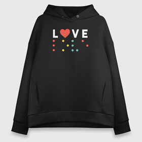 Женское худи Oversize хлопок с принтом Шрифт Брайля Love в городе Новоалтайск, френч-терри — 70% хлопок, 30% полиэстер. Мягкий теплый начес внутри —100% хлопок | боковые карманы, эластичные манжеты и нижняя кромка, капюшон на магнитной кнопке | брайль | люблю | любовь | надпись