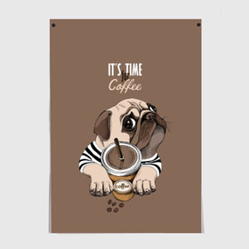 Постер с принтом It`s time for coffee в городе Новоалтайск, 100% бумага
 | бумага, плотность 150 мг. Матовая, но за счет высокого коэффициента гладкости имеет небольшой блеск и дает на свету блики, но в отличии от глянцевой бумаги не покрыта лаком | attractive face | breed | chocolate | coffee | cream | cute | dog | glance | motto | paws | pug | slogan | text | взгляд | девиз | кофе | кремовый | лапы | милый | мопс | пёс | порода | слоган | собака | текст | шоколадный