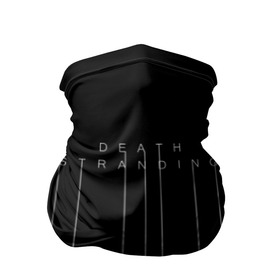Бандана-труба 3D с принтом DEATH STRANDING | DS в городе Новоалтайск, 100% полиэстер, ткань с особыми свойствами — Activecool | плотность 150‒180 г/м2; хорошо тянется, но сохраняет форму | Тематика изображения на принте: bridges | death stranding | fragile express | games | kojima | kojima productions | logo | ludens | игры | кодзима | лого | люденс