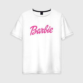 Женская футболка хлопок Oversize с принтом Barbie в городе Новоалтайск, 100% хлопок | свободный крой, круглый ворот, спущенный рукав, длина до линии бедер
 | bad | barbie | bratz | girl | princess | team | барби | братц | девочка | дочка | дочь | кукла | куколка | лого | логотип | любимая | невеста | подружка | прекрасная
