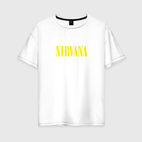 Женская футболка хлопок Oversize с принтом Nirvana в городе Новоалтайск, 100% хлопок | свободный крой, круглый ворот, спущенный рукав, длина до линии бедер
 | kurt cobain | music | nirvana | rock | кобейн | курт | курт кобейн | музыка | нирвана | рок