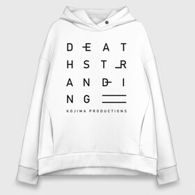 Женское худи Oversize хлопок с принтом DEATH STRANDING в городе Новоалтайск, френч-терри — 70% хлопок, 30% полиэстер. Мягкий теплый начес внутри —100% хлопок | боковые карманы, эластичные манжеты и нижняя кромка, капюшон на магнитной кнопке | bridges | death stranding | fragile express | games | kojima | kojima productions | logo | ludens | игры | кодзима | лого | люденс