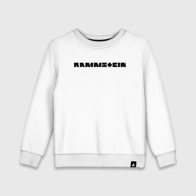 Детский свитшот хлопок с принтом RAMMSTEIN в городе Новоалтайск, 100% хлопок | круглый вырез горловины, эластичные манжеты, пояс и воротник | music | rammstein | rock | группа | музыка | музыканты | рамштайн | рок