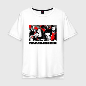 Мужская футболка хлопок Oversize с принтом Rammstein в городе Новоалтайск, 100% хлопок | свободный крой, круглый ворот, “спинка” длиннее передней части | metallica | music | rammstein | rock | металл | металлика | музыка | раммштайн | рок | рок группа