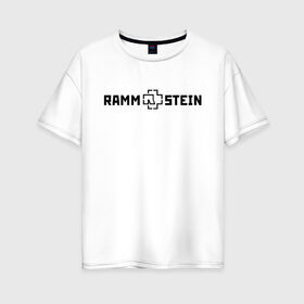Женская футболка хлопок Oversize с принтом RAMMSTEIN (НА СПИНЕ) в городе Новоалтайск, 100% хлопок | свободный крой, круглый ворот, спущенный рукав, длина до линии бедер
 | music | rammstein | rock | группа | музыка | музыканты | рамштайн | рок