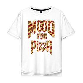 Мужская футболка хлопок Oversize с принтом Mood for Pizza (Doom) в городе Новоалтайск, 100% хлопок | свободный крой, круглый ворот, “спинка” длиннее передней части | cacodemon | doom | eternal | pizza | дум | итёрнал | какодемон | пицца | этернал