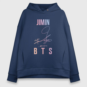 Женское худи Oversize хлопок с принтом JIMIN BTS АВТОГРАФ в городе Новоалтайск, френч-терри — 70% хлопок, 30% полиэстер. Мягкий теплый начес внутри —100% хлопок | боковые карманы, эластичные манжеты и нижняя кромка, капюшон на магнитной кнопке | bts | bts boy | bts love | jimin | k pop | love yourself | айдол | битиэс | бтс | ким тэ хен | фанфик бтс | чимин. | чон чонгук