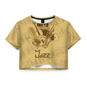 Женская футболка Cropp-top с принтом Jazz в городе Новоалтайск, 100% полиэстер | круглая горловина, длина футболки до линии талии, рукава с отворотами | brown | cello | drum | guitar | instrument | jazz | musical | retro | saxophone | sheet music | trumpet | vintage | yellow | барабан | винтаж | виолончель | гитара | джаз | желтый | инструмент | коричневый | музыка | музыкальный | ноты | ретро | сак