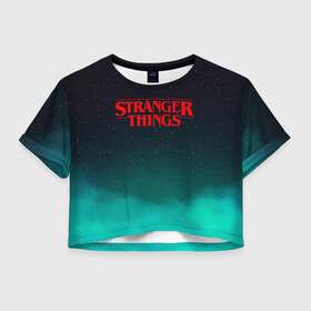 Женская футболка Crop-top 3D с принтом STRANGER THINGS в городе Новоалтайск, 100% полиэстер | круглая горловина, длина футболки до линии талии, рукава с отворотами | stranger things | очень странные дела