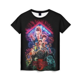 Женская футболка 3D с принтом Stranger Things S3 в городе Новоалтайск, 100% полиэфир ( синтетическое хлопкоподобное полотно) | прямой крой, круглый вырез горловины, длина до линии бедер | stranger things | очень странные дела