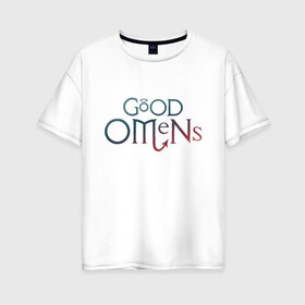 Женская футболка хлопок Oversize с принтом Good Omens в городе Новоалтайск, 100% хлопок | свободный крой, круглый ворот, спущенный рукав, длина до линии бедер
 | Тематика изображения на принте: good | omens | sheen | tennant | азирафель | ангел | благие знамения | демон | кроули | падший | теннант | шин