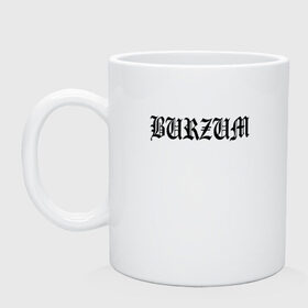Кружка с принтом Burzum в городе Новоалтайск, керамика | объем — 330 мл, диаметр — 80 мм. Принт наносится на бока кружки, можно сделать два разных изображения | Тематика изображения на принте: burzum | ghotic | варг викернес | мрак | тьма