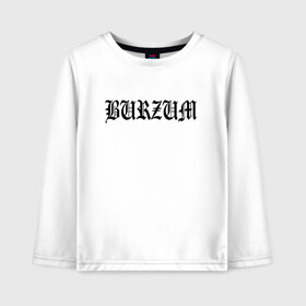 Детский лонгслив хлопок с принтом Burzum в городе Новоалтайск, 100% хлопок | круглый вырез горловины, полуприлегающий силуэт, длина до линии бедер | burzum | ghotic | варг викернес | мрак | тьма