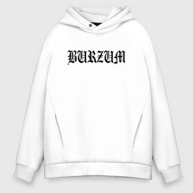 Мужское худи Oversize хлопок с принтом Burzum в городе Новоалтайск, френч-терри — 70% хлопок, 30% полиэстер. Мягкий теплый начес внутри —100% хлопок | боковые карманы, эластичные манжеты и нижняя кромка, капюшон на магнитной кнопке | burzum | ghotic | варг викернес | мрак | тьма