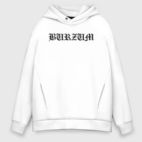Мужское худи Oversize хлопок с принтом Burzum в городе Новоалтайск, френч-терри — 70% хлопок, 30% полиэстер. Мягкий теплый начес внутри —100% хлопок | боковые карманы, эластичные манжеты и нижняя кромка, капюшон на магнитной кнопке | burz | burzum | byelobog | cymophane | darkthrone | deathlike silence | mayhem | misanthropy | old funeral | блэк метал | бурзум | бурзун | варг викернес | дарк эмбиент | метал | тьма