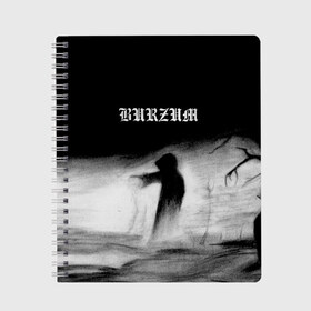Тетрадь с принтом Burzum в городе Новоалтайск, 100% бумага | 48 листов, плотность листов — 60 г/м2, плотность картонной обложки — 250 г/м2. Листы скреплены сбоку удобной пружинной спиралью. Уголки страниц и обложки скругленные. Цвет линий — светло-серый
 | burz | burzum | byelobog | cymophane | darkthrone | deathlike silence | mayhem | misanthropy | old funeral | блэк метал | бурзум | бурзун | варг викернес | дарк эмбиент | метал | тьма