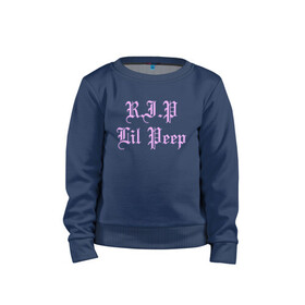 Детский свитшот хлопок с принтом R.I.P LIL PEEP в городе Новоалтайск, 100% хлопок | круглый вырез горловины, эластичные манжеты, пояс и воротник | awful things | hell boy | lil peep | lil prince | клауд | клауд рэп | лил пип | пееп. | пост эмо | реп | репер | рэп | рэпер | трэп | хип хоп | эмо трэп