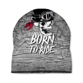 Шапка 3D с принтом Born to ride в городе Новоалтайск, 100% полиэстер | универсальный размер, печать по всей поверхности изделия | bandana | grin | helmet | jaw | metal | skull | teeth | бандана | зубы | каска | металл | оскал | очки | череп