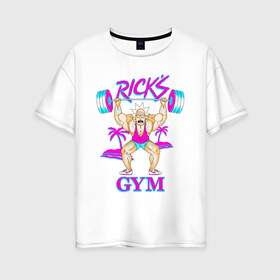 Женская футболка хлопок Oversize с принтом Rick`s GYM в городе Новоалтайск, 100% хлопок | свободный крой, круглый ворот, спущенный рукав, длина до линии бедер
 | c 137 | morty | morty smith | portal | rick | rick and morty | rick sanchez | sanchez | smith | морти | морти смит | портал | рик | рик и морти | рик санчез | санчез | смит