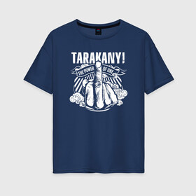 Женская футболка хлопок Oversize с принтом Тараканы! в городе Новоалтайск, 100% хлопок | свободный крой, круглый ворот, спущенный рукав, длина до линии бедер
 | band | feelee records | navigator records | аиб records | альтернативный | бенд | бэнд | группа | дмитрий спирин | панк | поп | рок | таракан | тараканы | фг никитин | четыре таракана