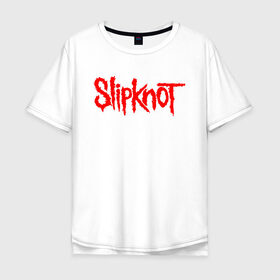 Мужская футболка хлопок Oversize с принтом SLIPKNOT в городе Новоалтайск, 100% хлопок | свободный крой, круглый ворот, “спинка” длиннее передней части | Тематика изображения на принте: slipknot | слипкнот