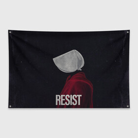 Флаг-баннер с принтом Resist в городе Новоалтайск, 100% полиэстер | размер 67 х 109 см, плотность ткани — 95 г/м2; по краям флага есть четыре люверса для крепления | the handmaid’s tale | джозефова №2 | джун | джун осборн | маргарет | маргарет этвуд | рассказ служанки | служанка | фредова | элизабет мосс | этвуд