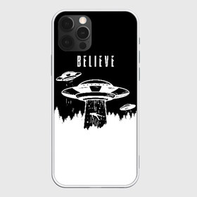 Чехол для iPhone 12 Pro Max с принтом BELIEVE в городе Новоалтайск, Силикон |  | Тематика изображения на принте: alien | area | moon | nasa | ufo | звезды | земля | зона 51 | космос | летающая тарелка | луна | марс | наса | нло | планета | пришелец
