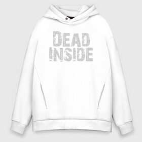 Мужское худи Oversize хлопок с принтом Dead inside в городе Новоалтайск, френч-терри — 70% хлопок, 30% полиэстер. Мягкий теплый начес внутри —100% хлопок | боковые карманы, эластичные манжеты и нижняя кромка, капюшон на магнитной кнопке | dead inside | dont open | гуль | дед инсайт | дединсайт | дэд инсайт | дэдинсайт | интроверт | кен канеки | мертв внутри | мертвый внутри
