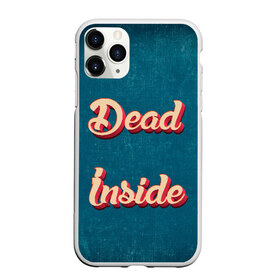 Чехол для iPhone 11 Pro матовый с принтом Dead inside в городе Новоалтайск, Силикон |  | dead inside | дед инсайд