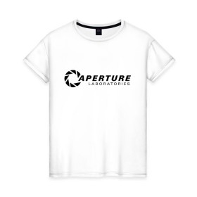 Женская футболка хлопок с принтом APERTURE LABORATORIE в городе Новоалтайск, 100% хлопок | прямой крой, круглый вырез горловины, длина до линии бедер, слегка спущенное плечо | aperture | chell | half life | головоломка | испытуемый | портал | телепорт | челл