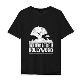 Мужская футболка хлопок Oversize с принтом Once Upon a Time ... in Hollyw в городе Новоалтайск, 100% хлопок | свободный крой, круглый ворот, “спинка” длиннее передней части | brad pitt | dicaprio | hollywood | muse | once upon | quentin | tarantino | брэд питт | дикаприо | квентин | однажды в голливуде | тарантино | халлабалу