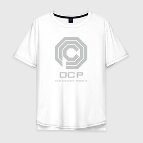 Футболка хлопок Оверсайз с принтом OCP в городе Новоалтайск, 100% хлопок | свободный крой, круглый ворот, “спинка” длиннее передней части | omni consumer products | алекс мёрфи | робокоп. детройт