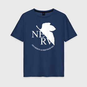 Женская футболка хлопок Oversize с принтом EVANGELION (NERV 7) в городе Новоалтайск, 100% хлопок | свободный крой, круглый ворот, спущенный рукав, длина до линии бедер
 | angel | eva | evangelion | neon genesis evangelion | nerv | аска лэнгли сорью | ева | евангелион | мисато кацураги | рей аянами | синдзи