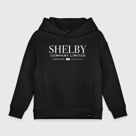 Детское худи Oversize хлопок с принтом Shelby company limited в городе Новоалтайск, френч-терри — 70% хлопок, 30% полиэстер. Мягкий теплый начес внутри —100% хлопок | боковые карманы, эластичные манжеты и нижняя кромка, капюшон на магнитной кнопке | gin | peaky blinders | shelby | the garrison | альфи соломонс | артур | банда | братья | гаррисон | грейс берджесс | джин | джон | криминал | мафия | острые козырьки | сериал | томас | финн | шелби