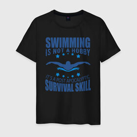 Мужская футболка хлопок с принтом Swimming is not a hobby в городе Новоалтайск, 100% хлопок | прямой крой, круглый вырез горловины, длина до линии бедер, слегка спущенное плечо. | dive | diving | swim | swimming | synchronized swimming | водный спорт | дайвинг | плавание | пловец | синхронное плавание | спорт