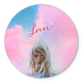 Коврик для мышки круглый с принтом TAYLOR SWIFT - Lover в городе Новоалтайск, резина и полиэстер | круглая форма, изображение наносится на всю лицевую часть | Тематика изображения на принте: alison | country | fearless | heart | lover | music | pop | rock | story | swift | taylor | актриса | кантри | ловер | музыка | поп | рок | свифт | сердечко | сердце | тейлор | элисон