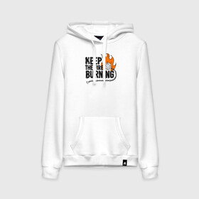 Женская толстовка с принтом Keep The Fire в городе Новоалтайск, френч-терри, мягкий теплый начес внутри (100% хлопок) | карман-кенгуру, эластичные манжеты и нижняя кромка, капюшон с подкладом и шнурком | double staff | fan | fire fans | fire show | flow art | poi | spin | веера | дабл стафф | даблы | жонглер | пои | спиннер | фаер шоу | фаерщик
